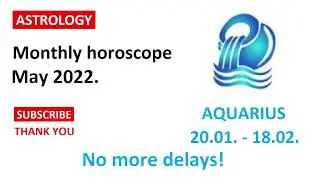 MAY 2022 MONTHLY HOROSCOPE AQUARIUS - English Subtitles