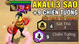 AUTO TOP 1 VỚI AKALI 3 SAO + 9 CHIẾN TƯỚNG & 4 S&Aacute;T THỦ | CHƠI L&Agrave; NGHIỆN LU&Ocirc;N !!!