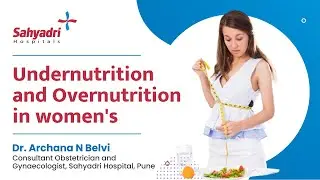 Undernutrition and Overnutrition in Women's | - Dr. Archana Belvi