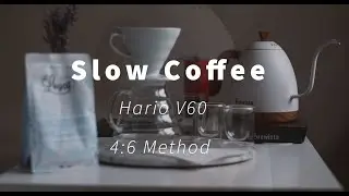 Making slow coffee with HarioV60 4:6 method