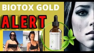 Biotox Gold 2.0 Reviews- Biotox Gold 2.0 Does It Work? Watch This Before Buying