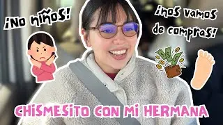 Q&A con mi hermana: anti ni&ntilde;os? se mudar&aacute; a Jap&oacute;n? se fij&oacute; en los pies de mi esposo 😳