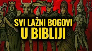 Svi LAŽNI BOGOVI Biblije: Misteriji, obmane i tajne otkrivene