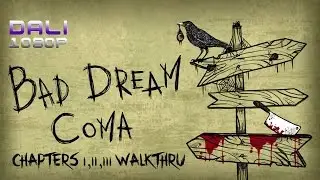 Bad Dream: Coma - Part 1 - Chapter I,II,III Walkthrough (Road to Good Ending)