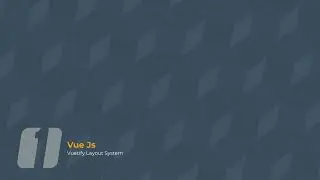 Vuetify Layout System part 40