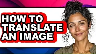 How to Translate an Image (easy Method)
