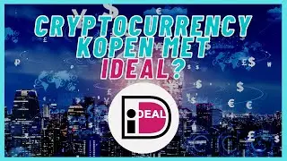 CRYPTOCURRENCY KOPEN MET IDEAL: Goedkoop, Veilig & Betrouwbaar Cryptovaluta Kopen Met iDeal!