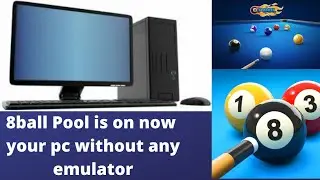 How to play 8ball on PC or Laptop without any Emulator for all pv