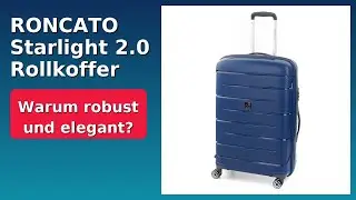 BEWERTUNG (2025): RONCATO Starlight 2.0 Rollkoffer. WESENTLICHE Einzelheiten