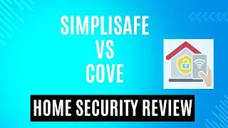 Simplisafe vs Cove Smart Home Security: Which One Comes Out On Top?
