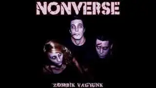 NONVERSE - Zombik Vagyunk (Zombik Vagyunk EP 2011)