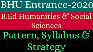 BHU B.Ed Social Sciences & Humanities!!Entrance-2020