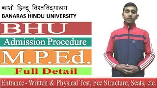 M.P.Ed. Entrance | BHU | Written ,Physical, Fees, Seats| Full Detail