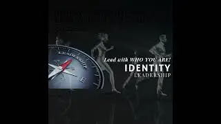 Identity Leadership: How to Lead Yourself and Others to Success