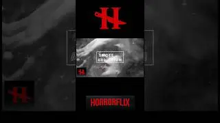 Smoke Addiction || Trailer || Horrorflix. #Horrorflix #2023 #Spooky #Scary #fear  #Terror #Ghost