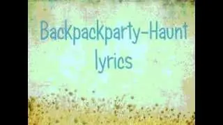 backpackparty haunt lyrics