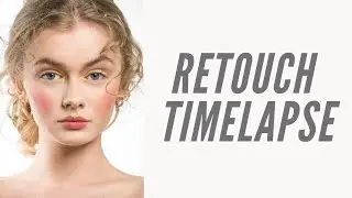 Light retouch (Timelapse)