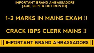 IMPORTANT BRAND AMBASSADORS OF LAST SIX MONTHS || 1-2 MARKS IN IBPS CLERK MAINS ||