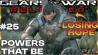 #25 POWERS THAT BE - Gears of War Reloaded ACT 5 Walkthrough | PS5 Gameplay 4K 60FPS