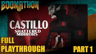 Boomathon - Episode 103:  Castillo: Shattered Mirrors Pt. 1