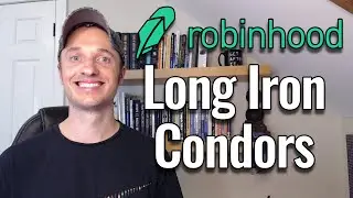 How to Trade Long Iron Condors on Robinhood