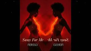 Sway For Me | FERSSO | This Melodic Afro House Will Make You Move