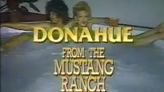 Donahue Show - Mustang Ranch