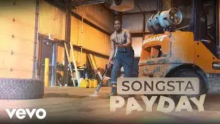 Songsta - Payday (Official Video)