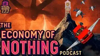Stranger Things Have Happened | Economy of Nothing 122