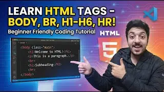 Learn HTML Tags: body + Attributes, br, Headings & hr | Full Tutorial