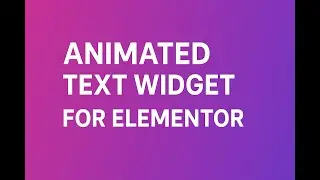 Animated Text Widget for Elementor