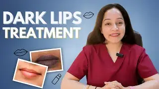 Dark Lips Treatment: Doctor&rsquo;s Guide to Healthy, Pink Lips