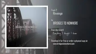 Bridges to Nowhere - Revenge