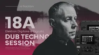 re:fraction – dub techno session 18A (Digitone 2)