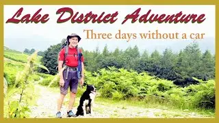 Lake District Hike: Shap To Glenridding Via Askham &ndash; 2-Day Walking Adventure With Charlie