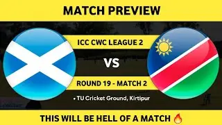 Scotland vs Namibia | Match Preview | Playing XI & More Discussion | ICC CWCL2 | Daily Cricket
