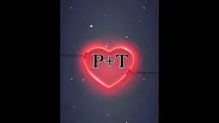 P+T Name love status video full screen WhatsApp status video #namestatus #youtubeshorts a#shorts #4k