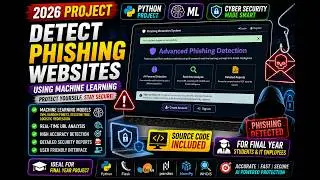 Detect Phishing Websites Using Machine Learning | Final Year Project 2025 | ML Cybersecurity Project