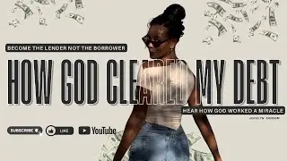 God CLEARED ALL MY DEBT 