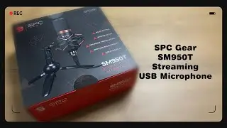Unboxing |  SPC Gear SM950T Streaming USB Microphone | ASMR