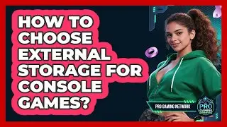 How To Choose External Storage For Console Games?