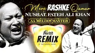 Mere Rashke Qamar | Nusrat Fateh Ali Khan Ft. A1 MelodyMaster | official HD video | Hi-Tech Music