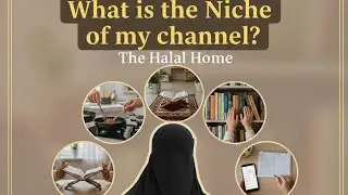 What is the Niche of my channel? Mere channel ka niche kya hai zarur sune, #thehalalhome 