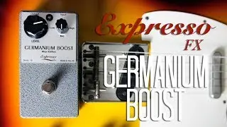 Germanium Boost (Treble Booster) - Into AC, Plexi circuits AND Drive Pedals - Expresso FX Pedal Demo