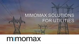 Mimomax Solutions for Utilities