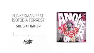 Funkerman feat. Isotobia Forrest - She's A Fighter