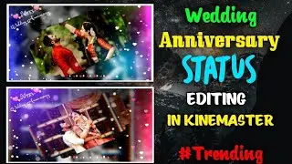 Wedding Anniversary Editing In KineMaster | Anniversary Wishes Editing |Wedding Anniversary Template