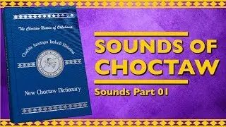 Sounds of Choctaw: Sounds Part 01