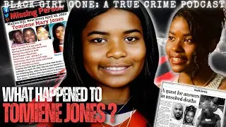 She Never Came Home: The Disappearance Of Tomiene Jones| Black Girl Gone: A True Crime Podcast