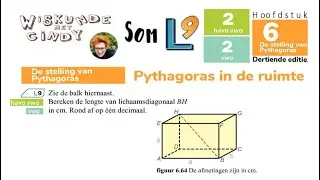 Klas 2 H6 HV2 som L9 V2 som L9 Lichaamsdiagonaal uitrekenen balk met twee keer stelling Pythagoras